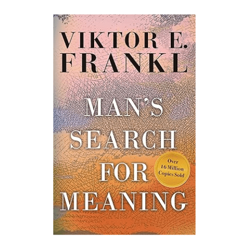 best books for men Man’s Search for Meaning by Viktor Frankl