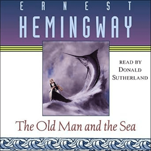 The Old Man and the Sea by Ernest Hemingway