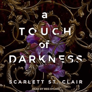 A Touch of Darkness (Hades x Persephone Saga Book 1) by Scarlett St. Clair