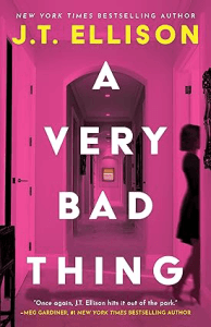 A Very Bad Thing by J.T. Ellison - Best Detective Novels