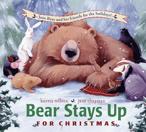 Bear Stays Up for Christmas by Karma Wilson Christmas Books