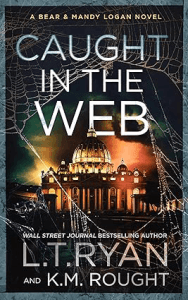 Caught in the Web (Bear & Mandy Logan Book 6) by L.T. Ryan Best Detective Novels