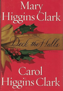 Deck the Halls_ A Holiday Mystery Novel by Mary Higgins Clark Christmas Books