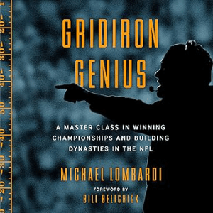 Gridiron Genius_ A Master Class in Building Teams and Winning at the Highest Level by Michael Lombardi