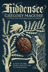 Hiddensee_ A Tale of the Once and Future Nutcracker by Gregory Maguire Christmas Books