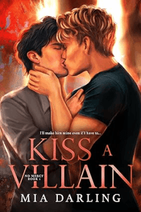 Kiss A Villain_ A Dark MM Mafia Romance (No Mercy Book 1) by Mia Darling Best Gay Romance Novels