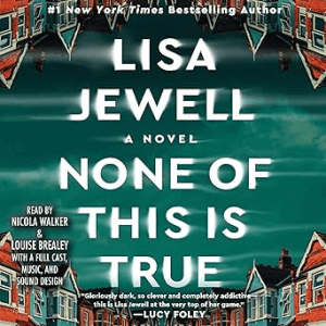 None of This Is True_ A Novel by Lisa Jewell Best Detective Novels