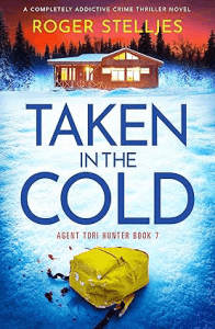 Taken in the Cold_ A Completely Addictive Crime Thriller by Roger Stelljes