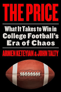 The Price_ What It Takes to Win in College Football's Era of Chaos by Armen Keteyian