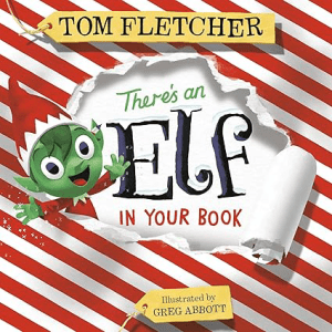 There’s an Elf in Your Book by Tom Fletcher Kids Christmas Books