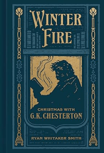 Winter Fire_ Christmas with G.K. Chesterton Christmas Books