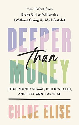 Deeper Than Money by Chloe Elise personal finance books for beginners