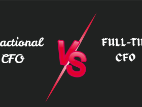 Fractional CFO vs Full-time CFO : Which is Right for Your Business?